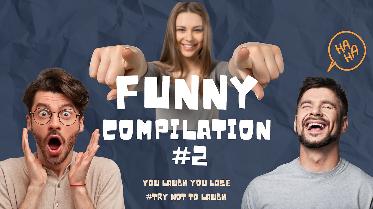 Try Not to Laugh 2: Hilarious Compilation Video for a Good Time