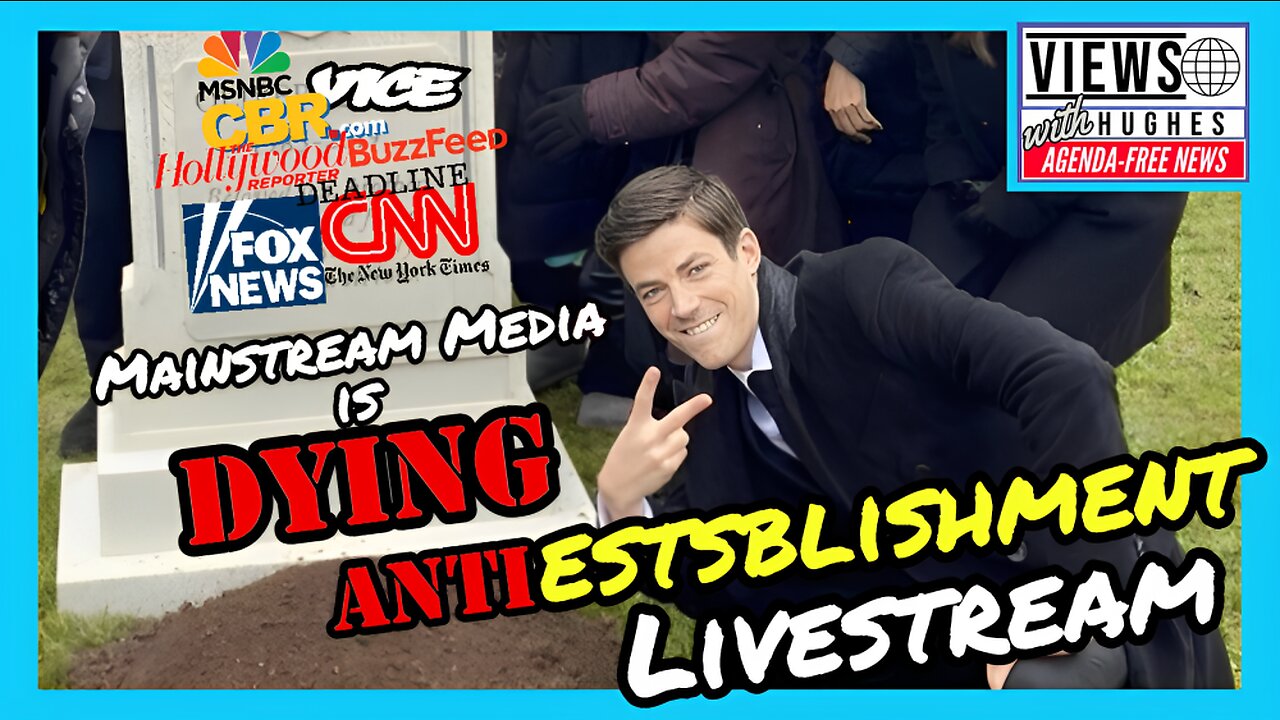 Antiestablishment Live Stream - Mainstream Media is Dying