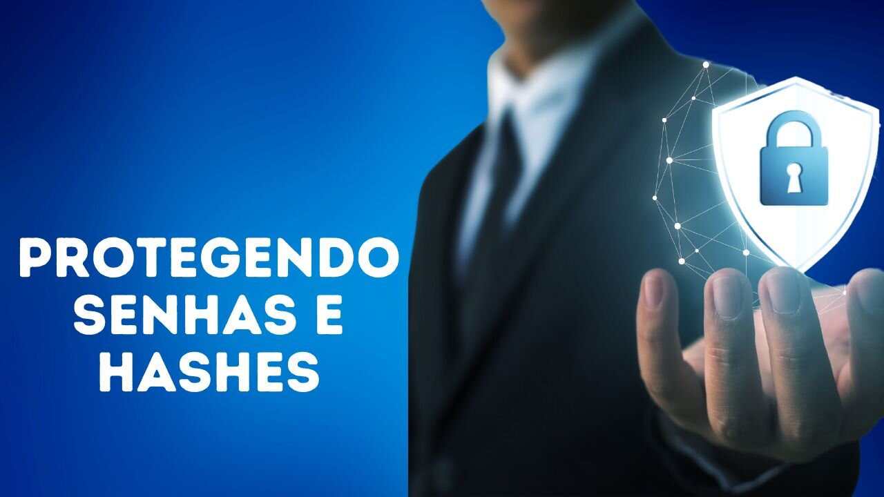 Como você pode proteger hashes e senhas de ataques