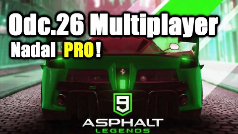 Asphalt 9 odc 26 Multiplayer Nadal PRO!