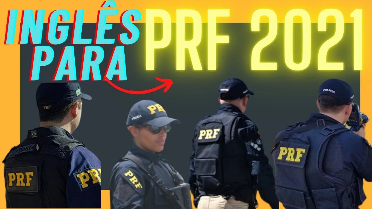 INGLÊS PRF / INGLÊS PARA PRF / INGLÊS PARA POLÍCIA RODOVIÁRIA FEDERAL / INGLÊS INICIANTE PRF AULA22