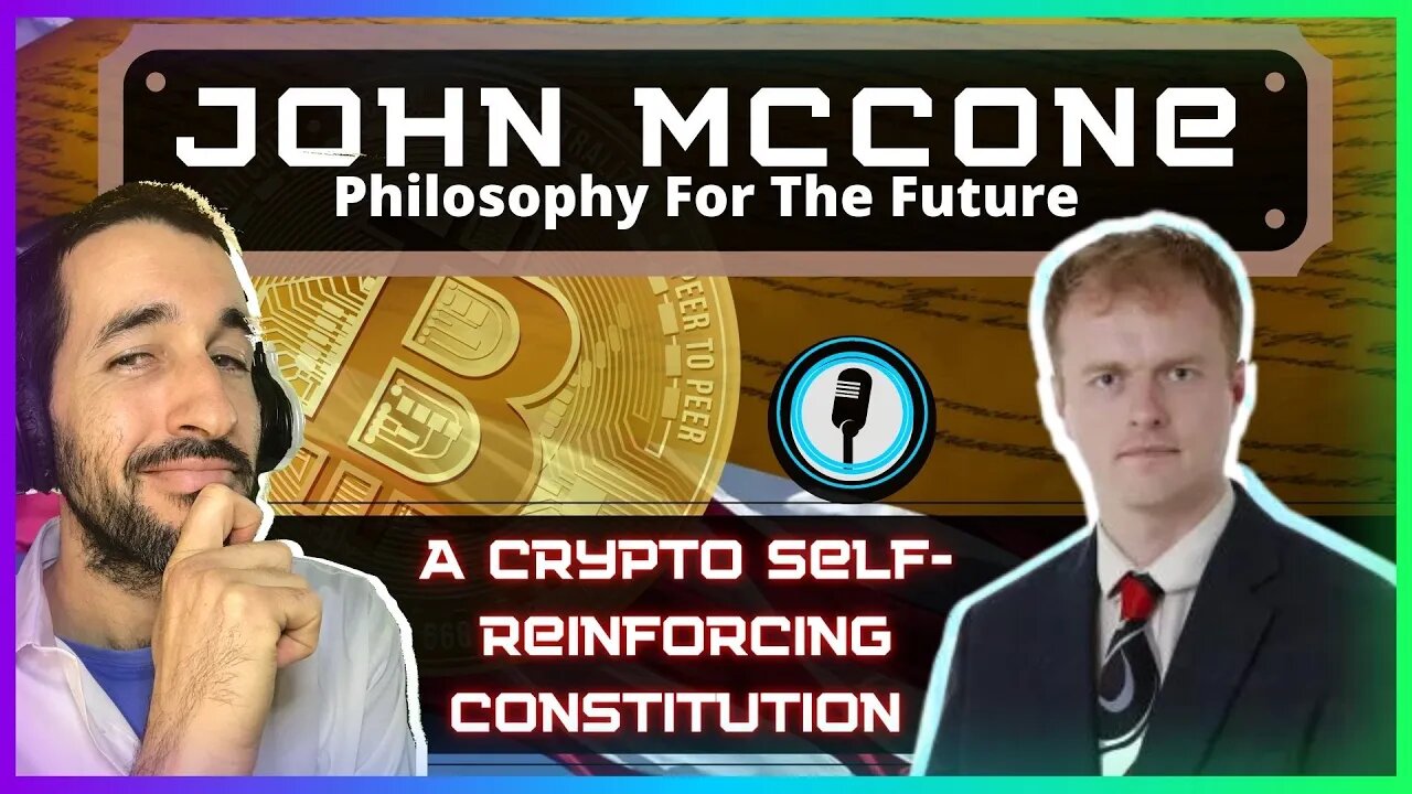 A Crypto Self-Reinforcing Constitution - John McCone (Podcast Clip)