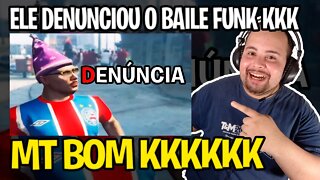 REACT VEIO DENUNCIA BAILE FUNK