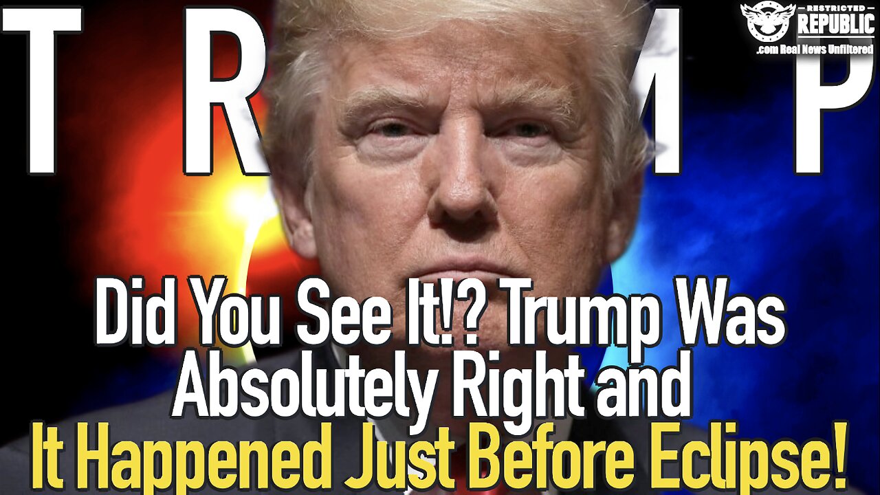 Did You See It!? Trump Was Absolutely Right…It Occurred During The Eclipse!