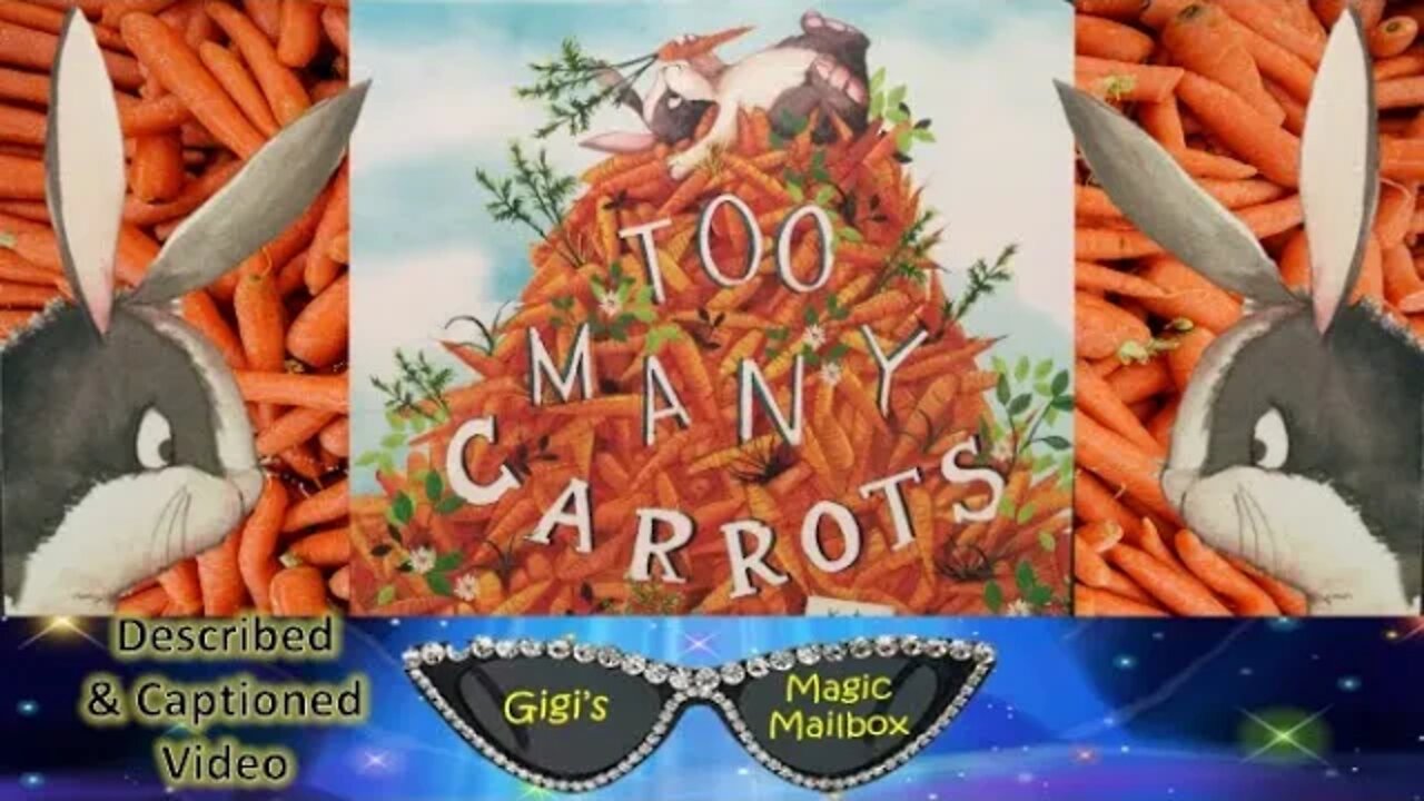 Read Aloud: Too Many Carrots [Described and CC format]