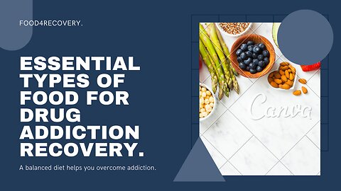 7 Types Of Food Essential For Recovery From Drug Addiction