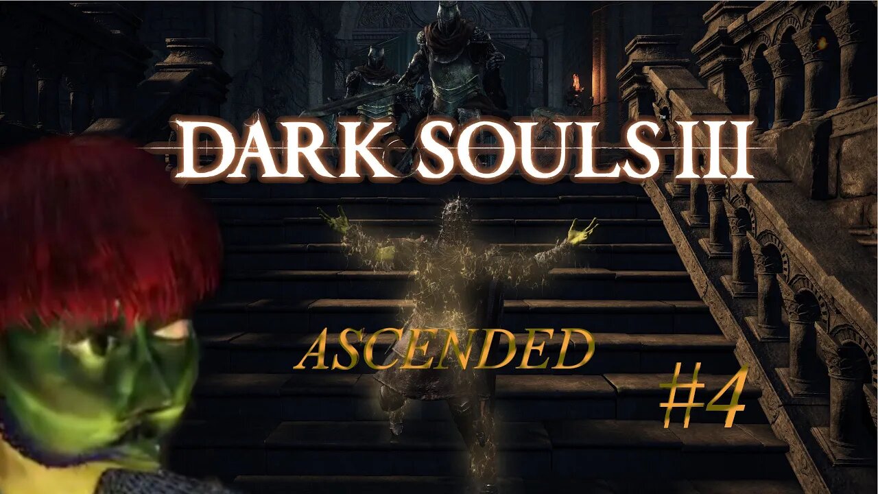 At least I got the Estus Shard... | Dark Souls III Ascended Pt 4