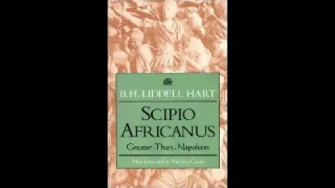 Scipio Africanus: Greater than Napoleon by B. H. Liddell Hart