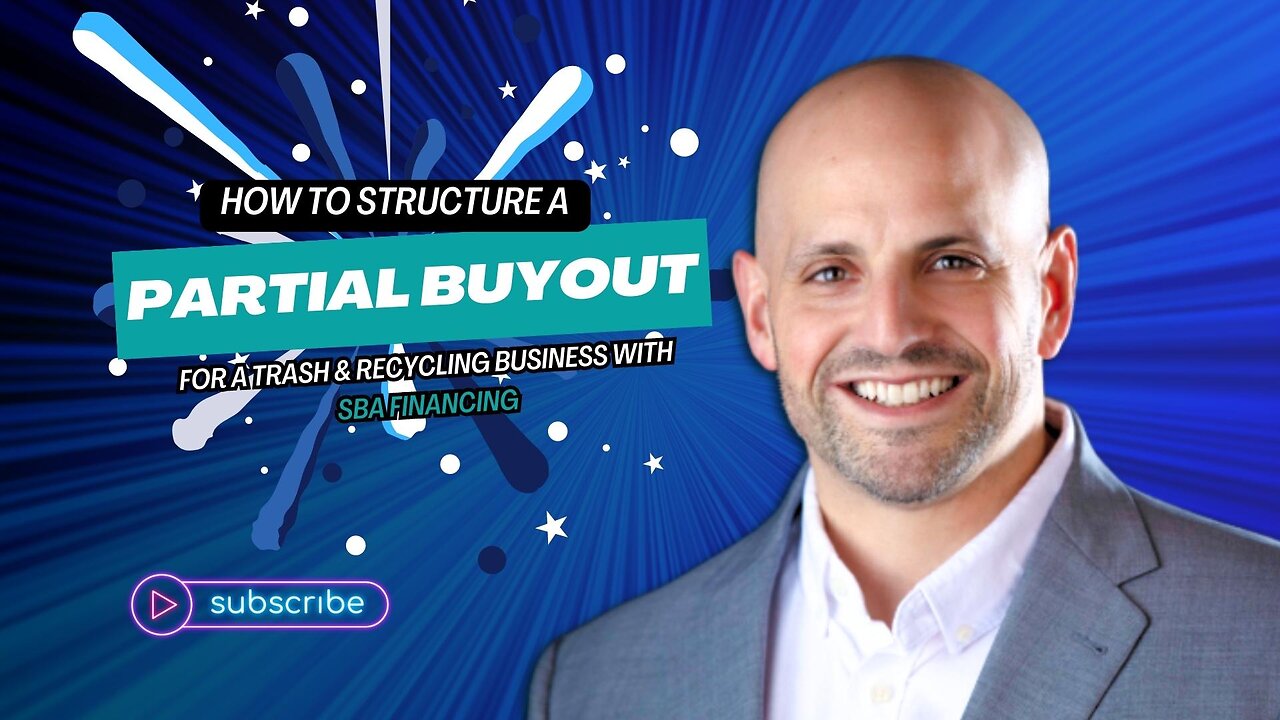 How to Structure a Partial Buyout for a Trash & Recycling Business with SBA Financing