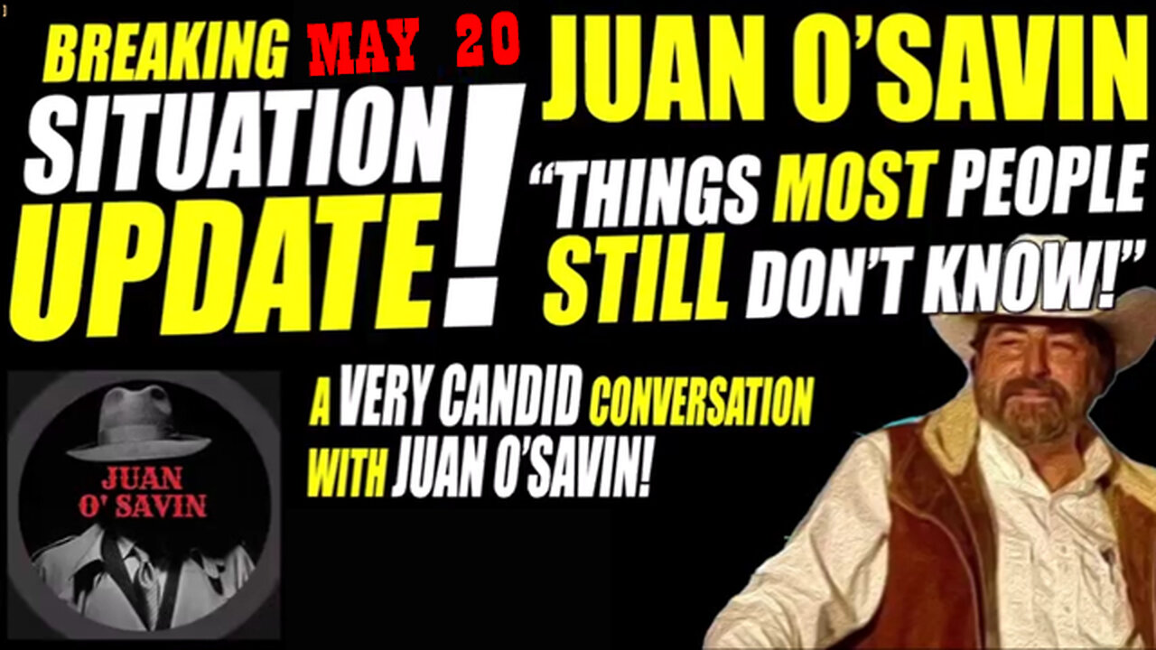 Juan O Savin Huge Epic May 20: These People Are Dark & Evil! Its A Corrupted Pit Of Hell!