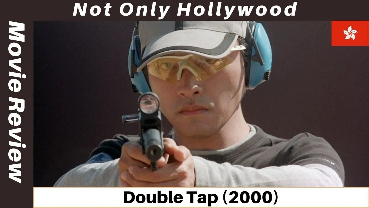 Double Tap (2000) | Movie Review | Hong Kong | Sometimes a triple tap is better