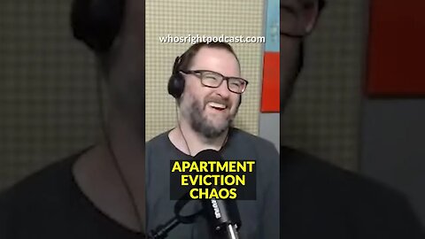 APARTMENT EVICTION CHAOS