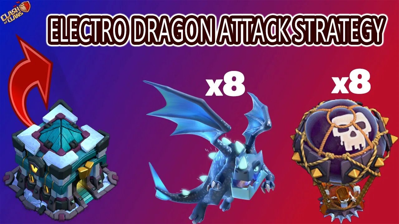 How to attack with Electro Dragon and Loons to take 3 stars every time