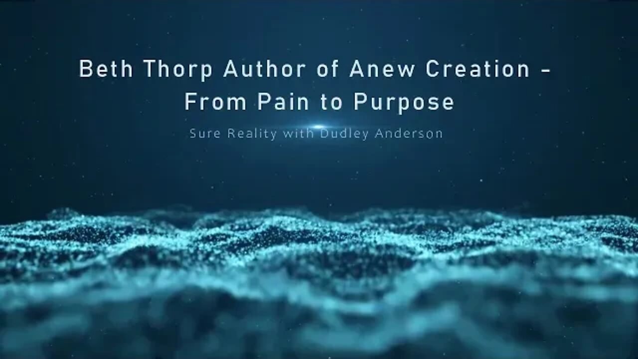 Beth Thorp Author of Anew Creation - From Pain to Purpose