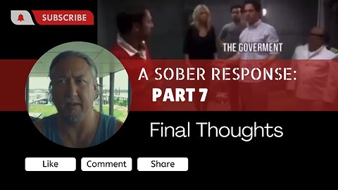 A Sober Response Part 7: Final Thoughts