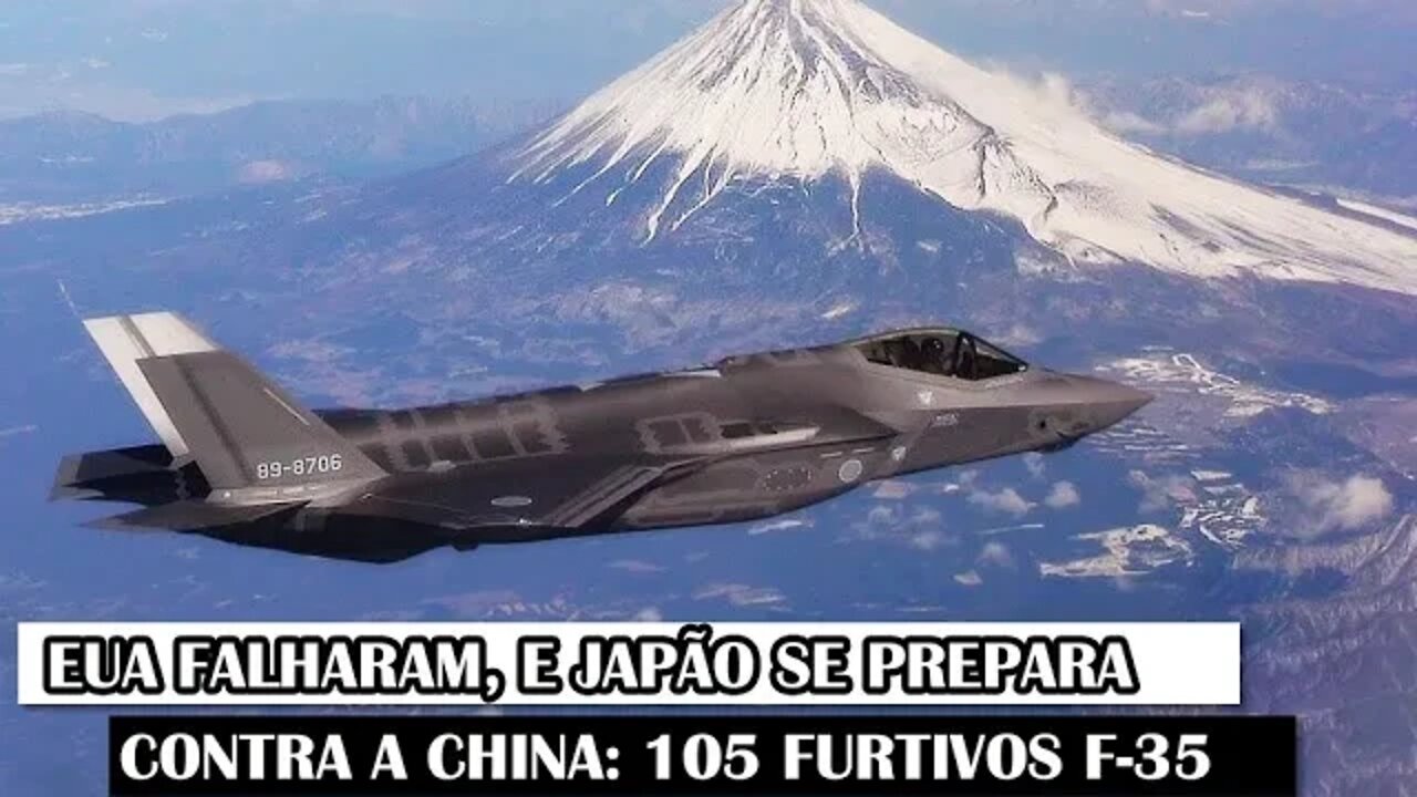 EUA Falharam, E Japão Se Prepara Contra A China: 105 furtivos F-35