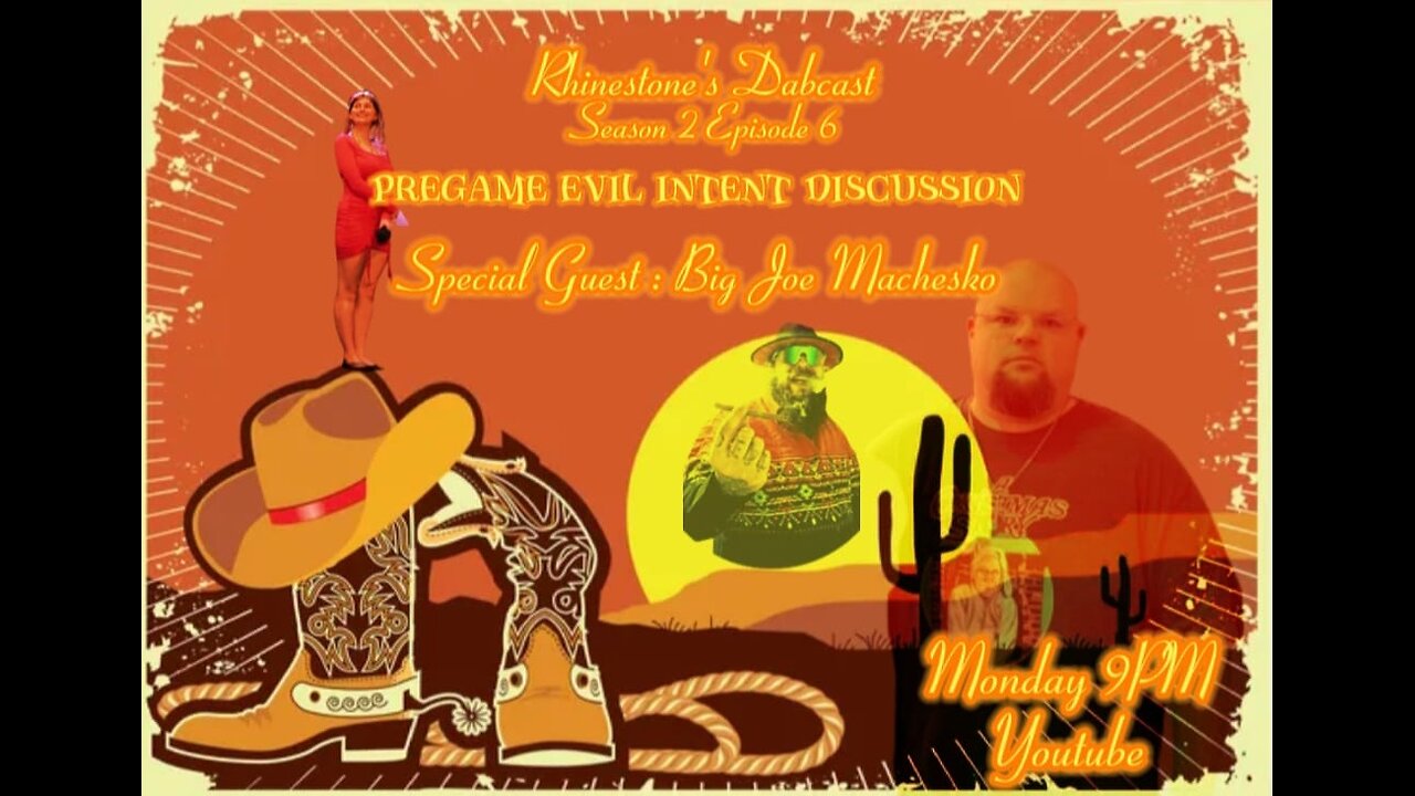 The Dabcast Season 2 Episode 5 BPW Evil Intent Pregame (BIG JOE MACHESKO)