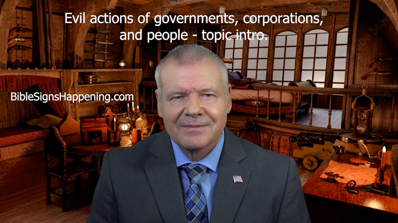 Evil actions of governments, corporations, and people - topic intro