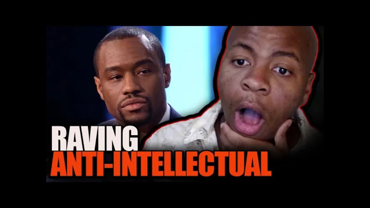 Marc Lamont Hill is a RAVING Anti-Intellectual