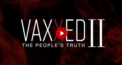 VAXXED 2 (THE PEOPLE'S TRUTH) Frick everything that was SPOON FED to us all!