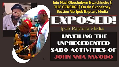 UNVEILING THE UNPRECEDENTED SABO ACTIVITIES OF John Nnia Nwodo | Mazi Okechukwu | Apr 6, 2022