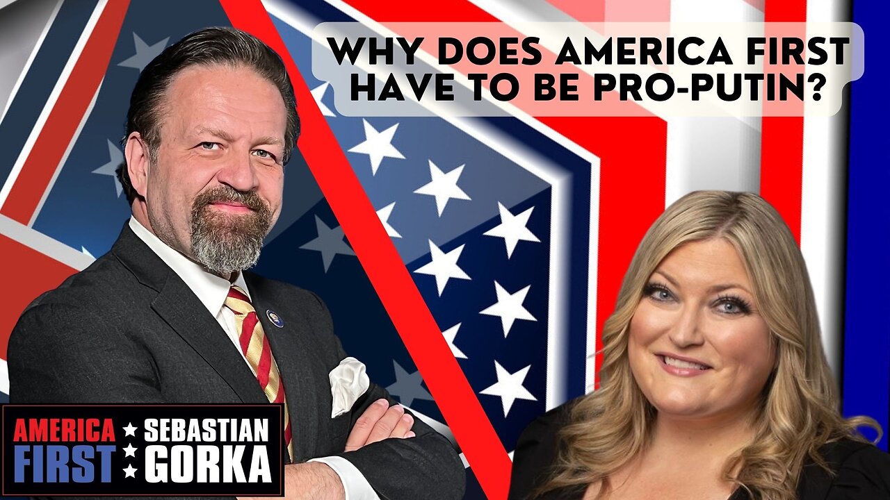 Why does America First have to be pro-Putin? Jennifer Horn with Sebastian Gorka on AMERICA First