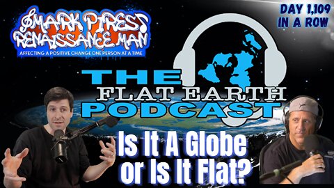 Is The World A Globe or Is It Flat? Flat Earth Dave Podcast Interview!