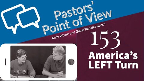 PPOV Episode 153. America's Left Turn. Dr. Andy Woods & Tomalea Bench