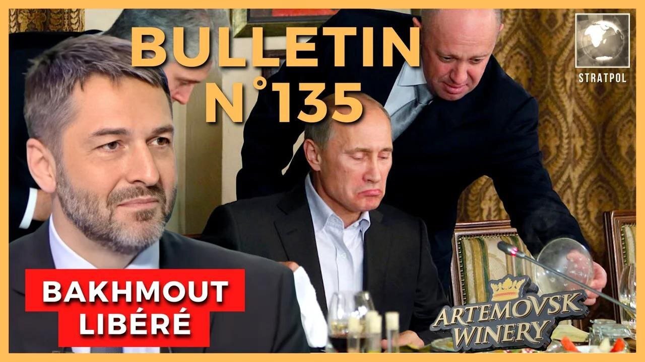 Bulletin N°135: Liquidation du chaudron de Bakhmout, ukroterrorisme, Michoustine à Pékin 25.05.2023