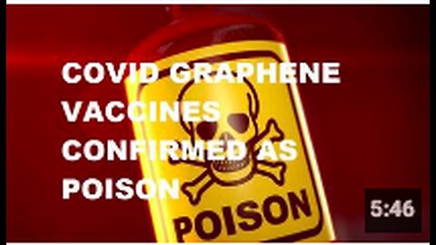 Graphene Oxide Covid 19 Vaccines CONFIRMED As Poison