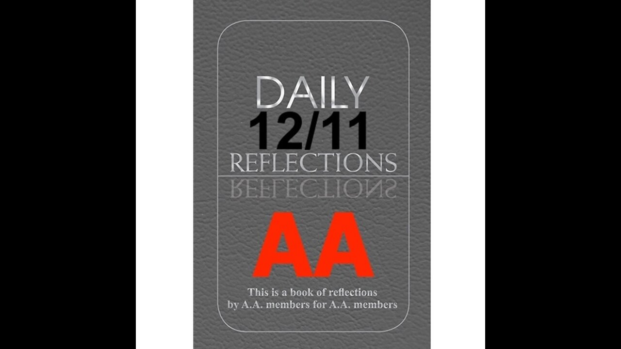 Daily Reflections – December 11 – Alcoholics Anonymous - Read Along