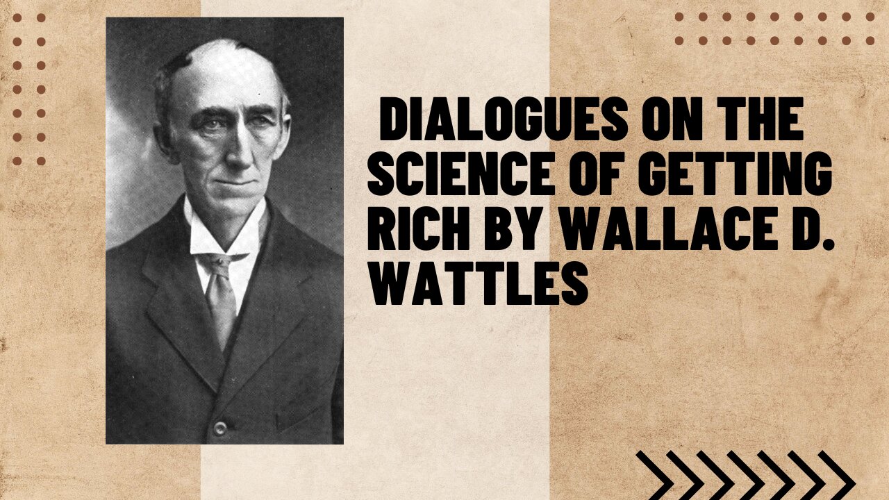 Dialogues on the Science of Getting Rich by Wallace D. Wattles