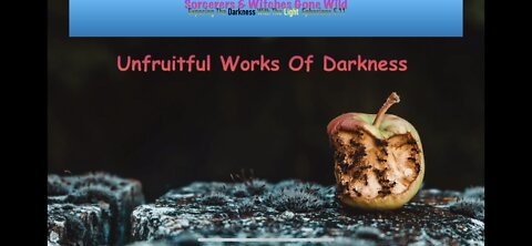 Sorcerers & Witches 1: Unfruitful Works Of Darkness