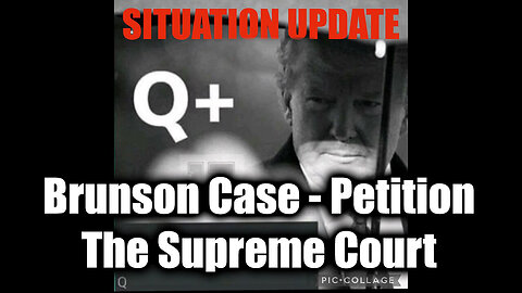 Situation Update 11.15.2024: Brunson Case - Petition The Supreme Court