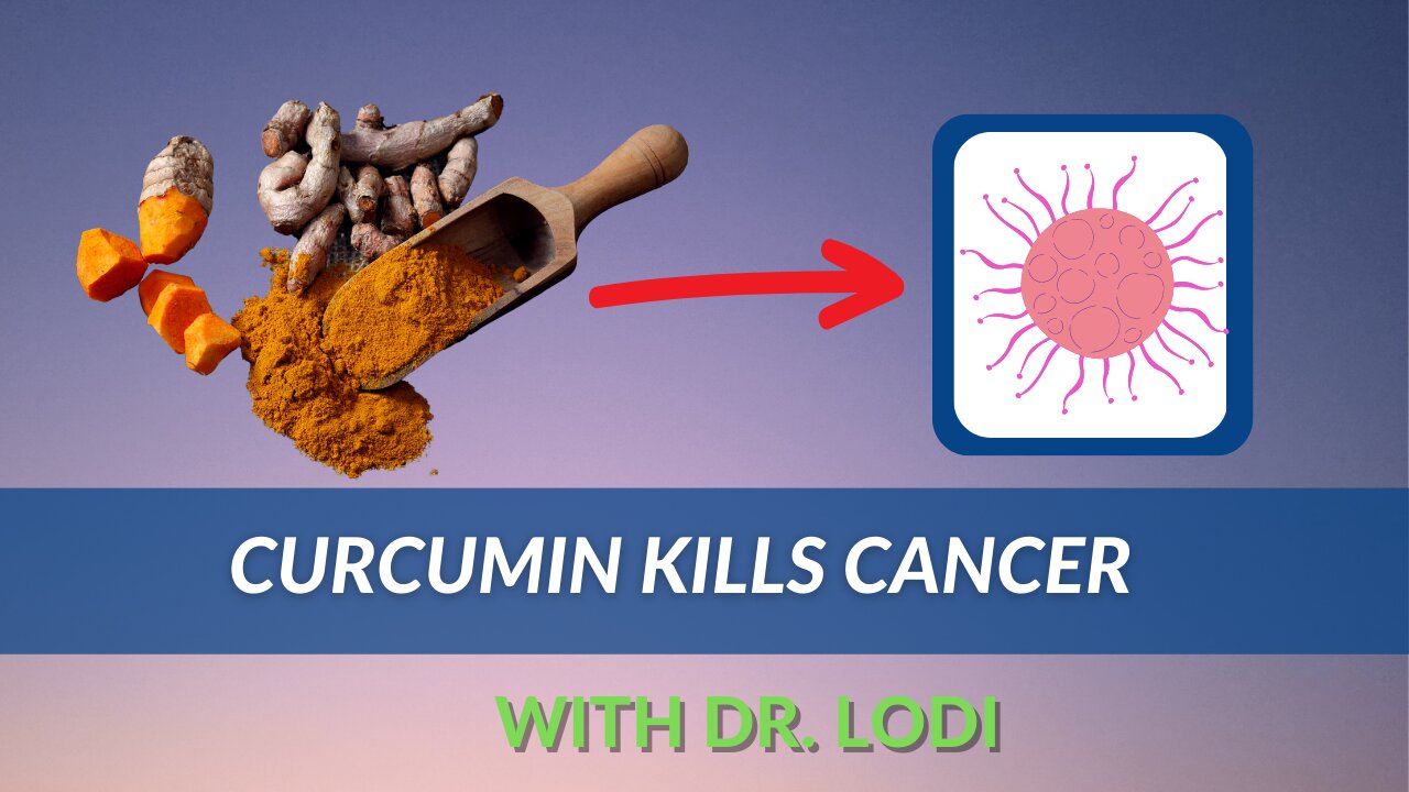 Curcumin Kills Cancer