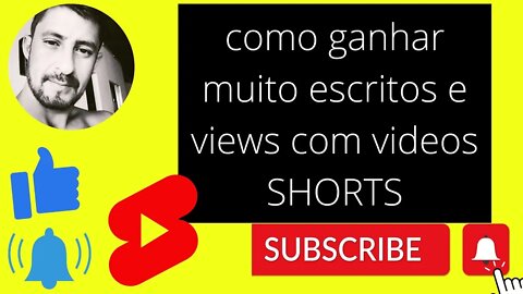 como ganhar éscritos e vizualizaçao com videos SHORTS