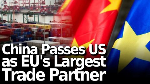 China Overtakes US as EU’s Top Trade Partner