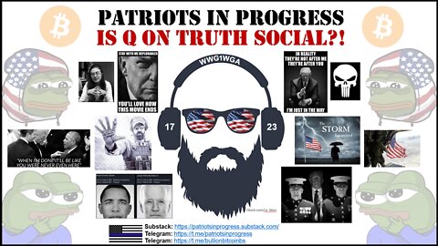 Patriots In Progress: Is Q on Truth Social?!