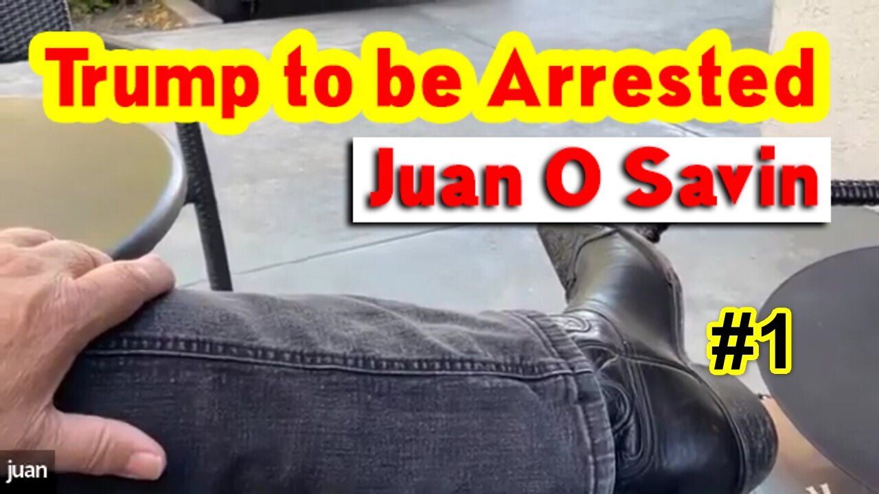 Juan O Savin - Pres Trump to be Arrested. #1