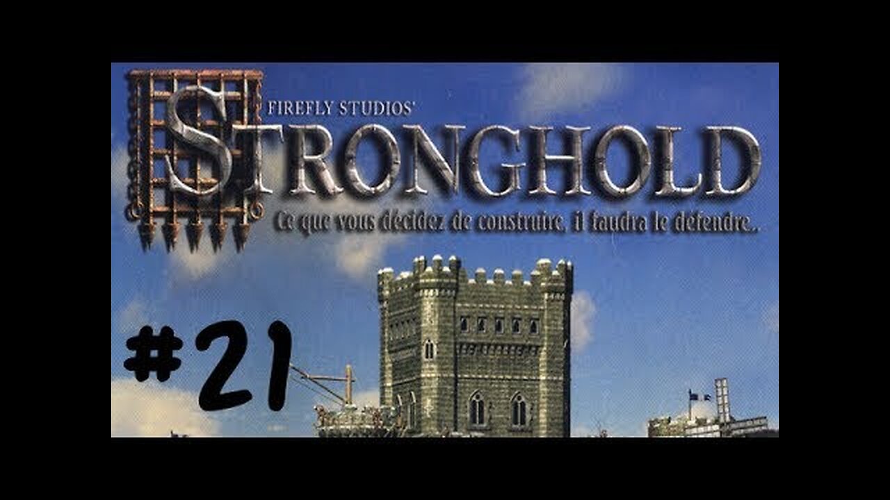 (Réupload) Stronghold HD | 21 | j'y arrive paaaaas!