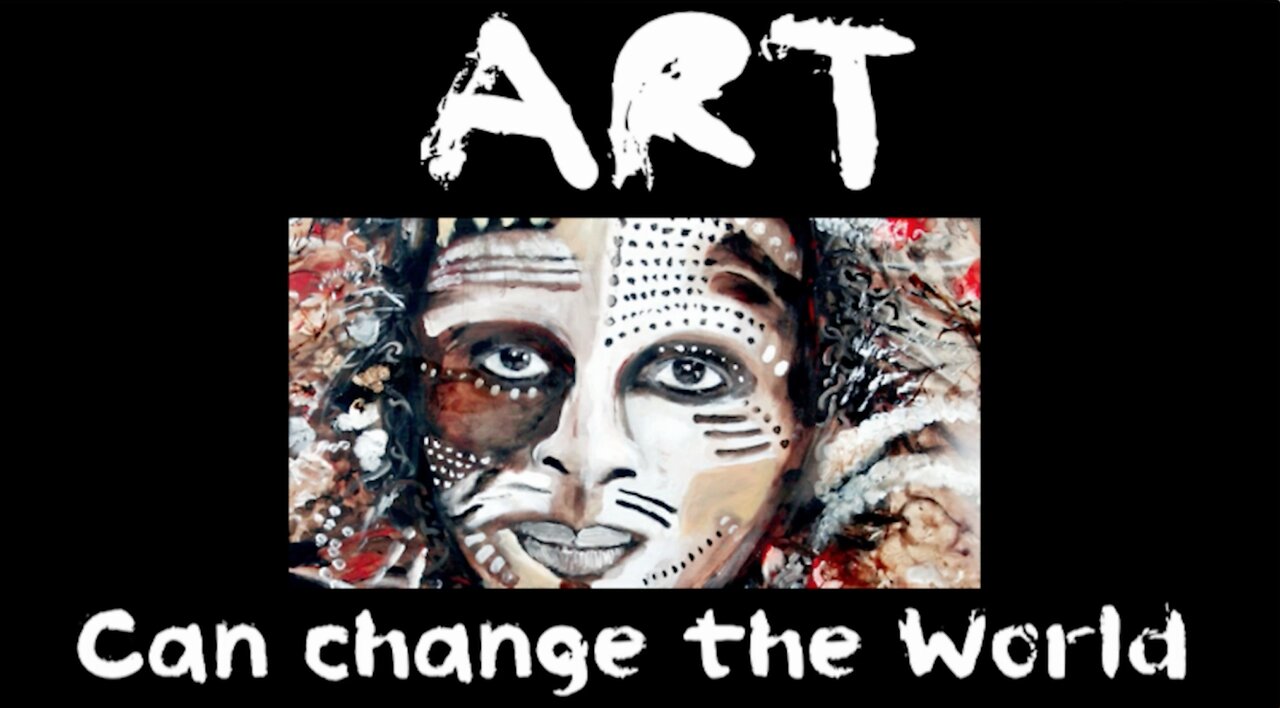 Art Can Change the World.