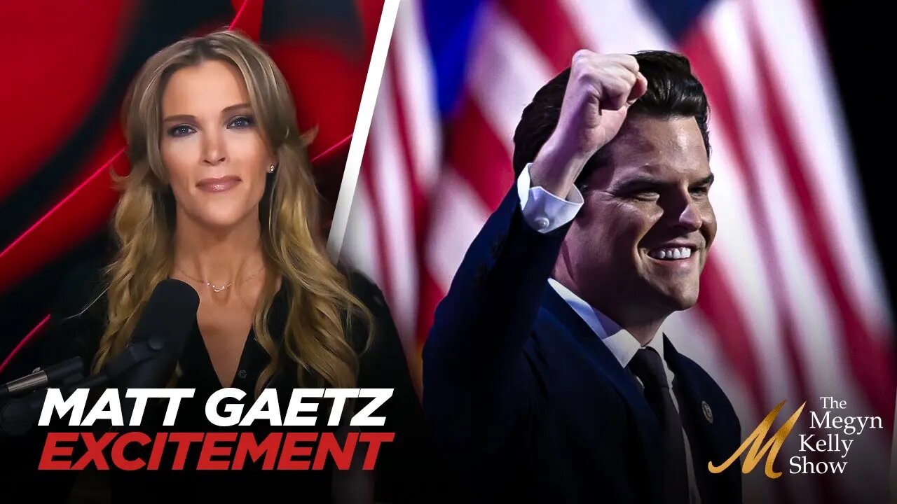 Megyn Kelly: Excited About Matt Gaetz as Attorney General After Listening to NYT