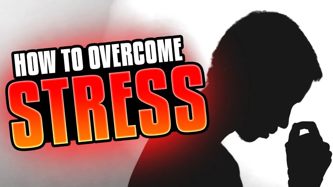 How to Overcome Stress