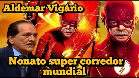 Escolinha do Professor Raimundo; Aldemar Vigário, Nonato o velocista