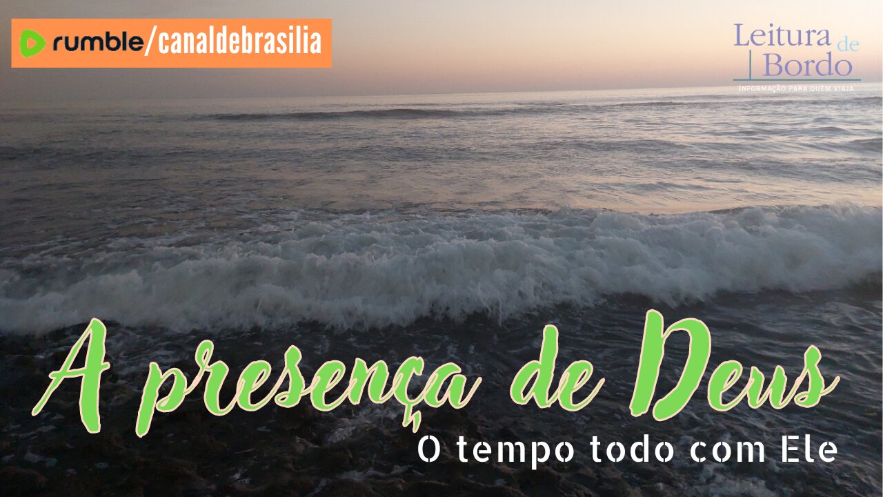 A presença de Deus LXXXIX - O tempo é Dele