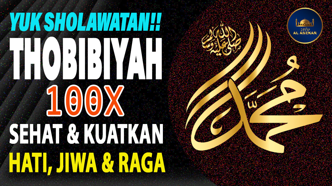 Yuk Sholawatan Thobibiyah 100x (Biidznillah Sehat Dan Kuat Hati, Jiwa Dan Raga)