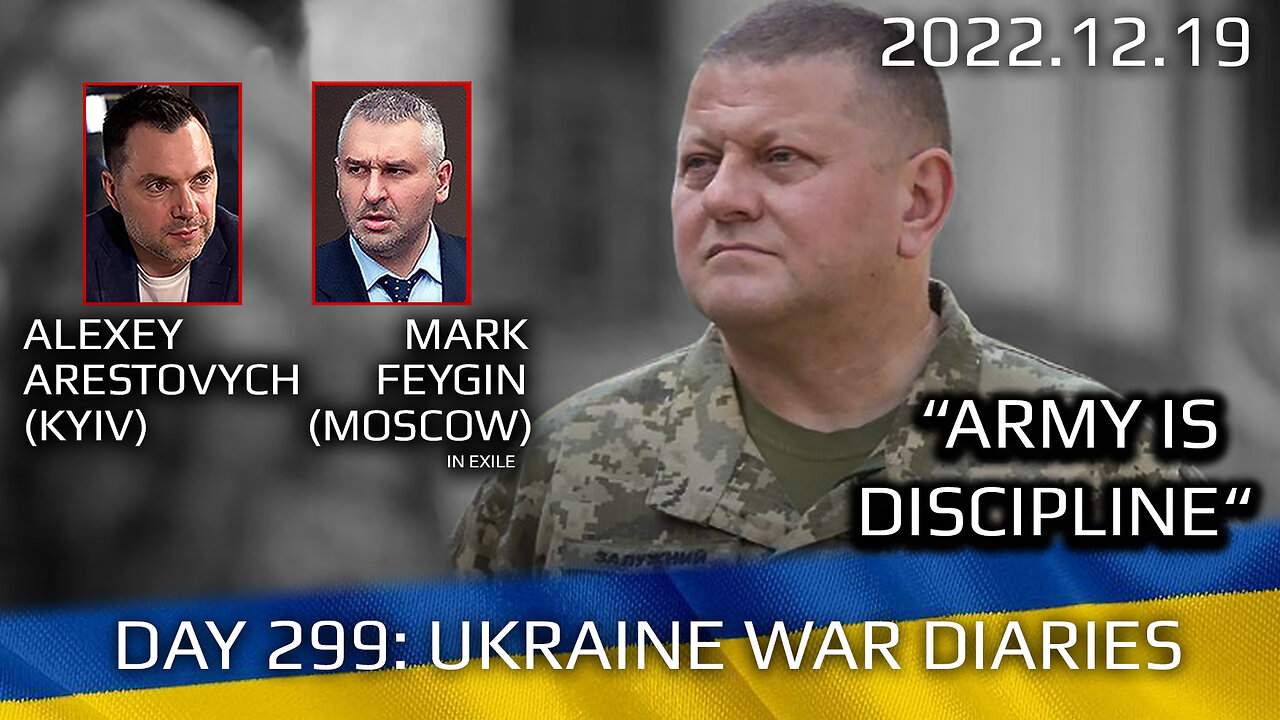 War Day 299: war diaries w/Advisor to Ukraine President, Intel Officer @Alexey Arestovych & #Feygin