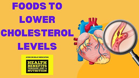 Foods to Lower Cholesterol Levels- Cholesterol Kam Karne Ke Liye Kya Khana Chaye.