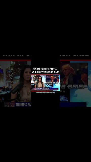 Trump Scores Partial Win in Obstruction Case