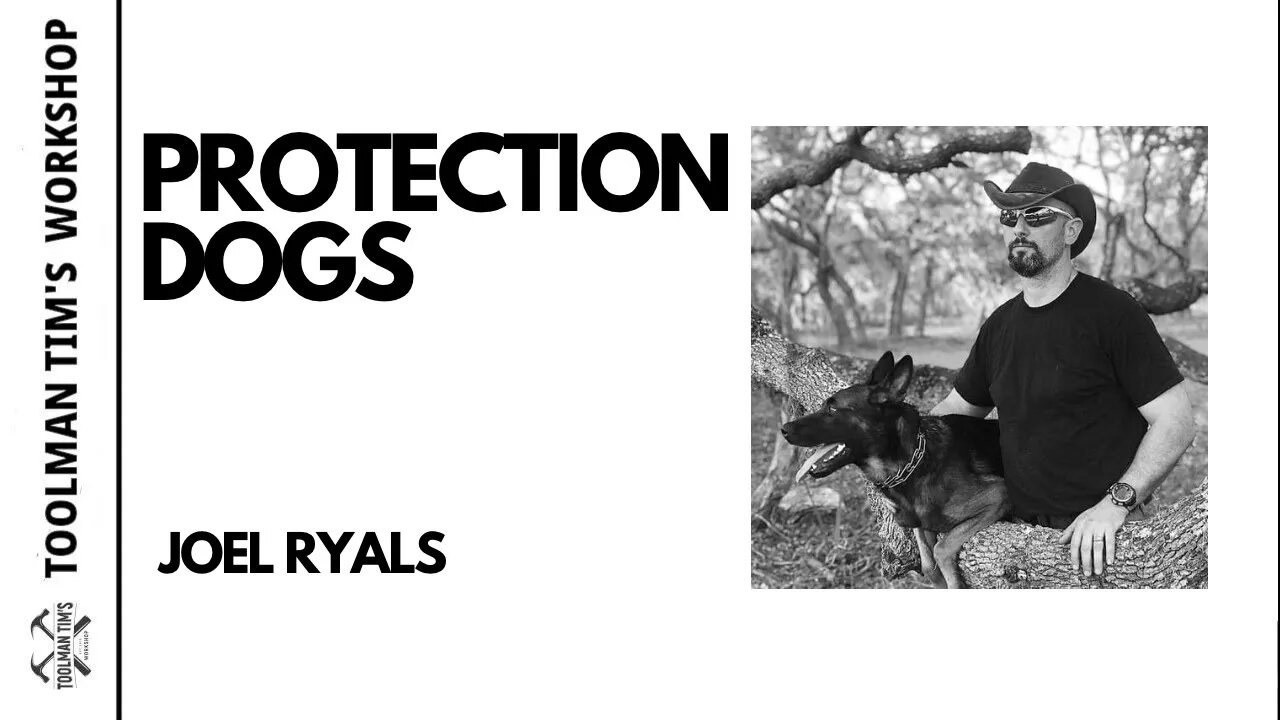 161. LEARNING ABOUT PROTECTION DOGS - Joel Ryals